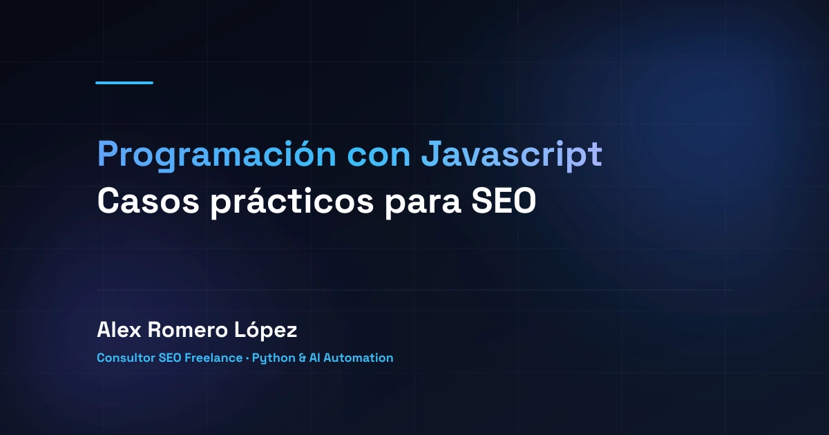 Programación con Javascript: Casos prácticos para SEO