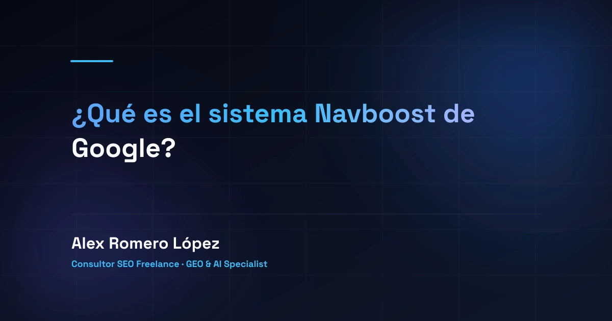 ¿Qué es el sistema Navboost de Google?