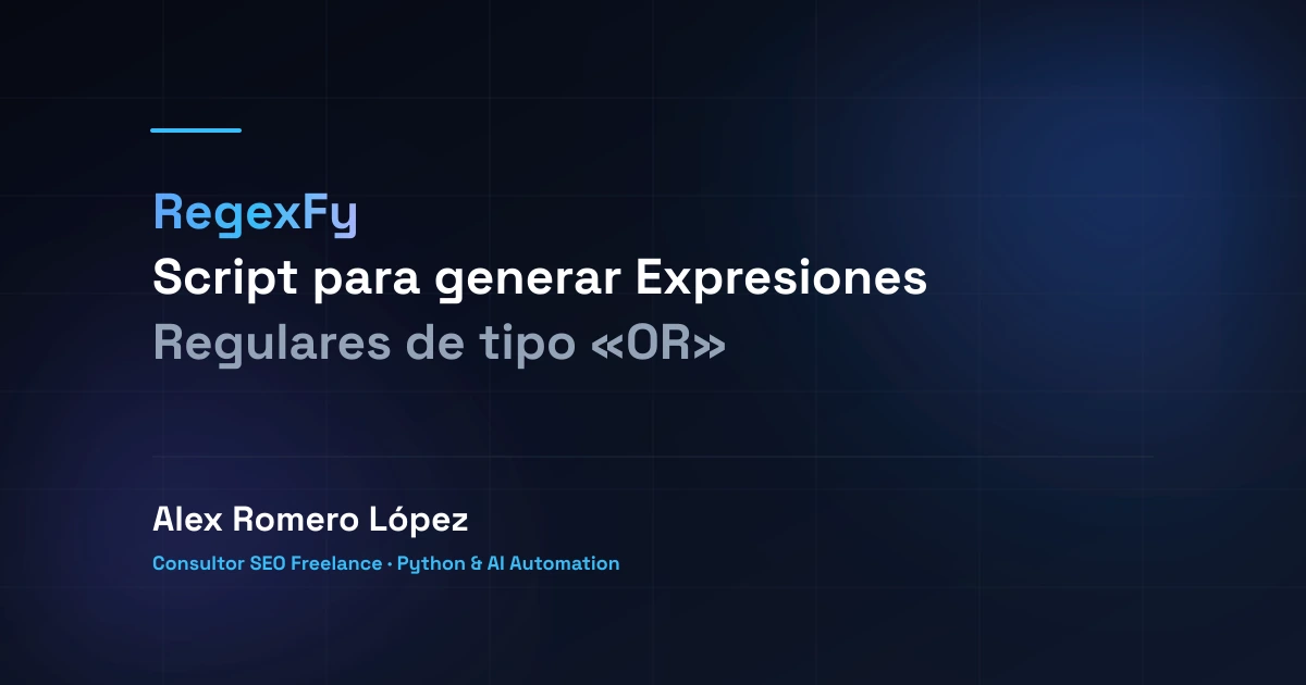 RegexFy: Script para generar Expresiones Regulares de tipo «OR»